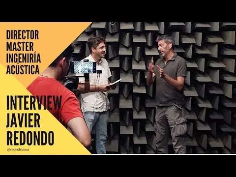 Entrevista con Javier Redondo Director del Master de Ingeniería Acústia de La UPVGANDIA